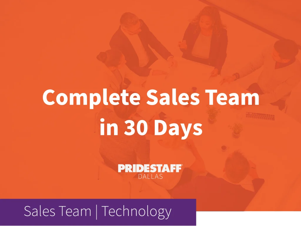 PrideStaff Dallas complete sales team in 30 days case study featuring property technology sales representative at a desk as a group