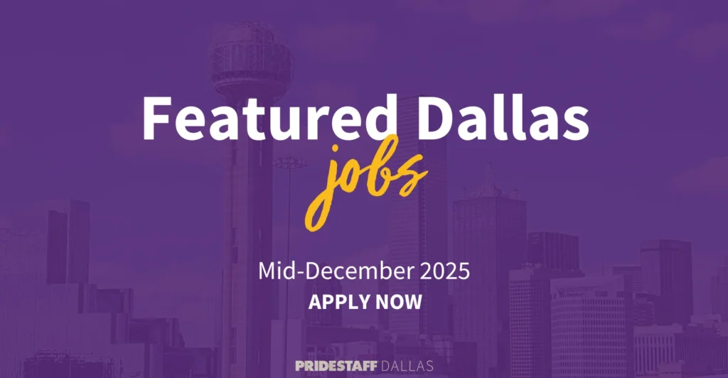 Featured Dallas job for mid December 2025 where you can apply now via PrideStaff Dallas text, with Dallas skyline in the background