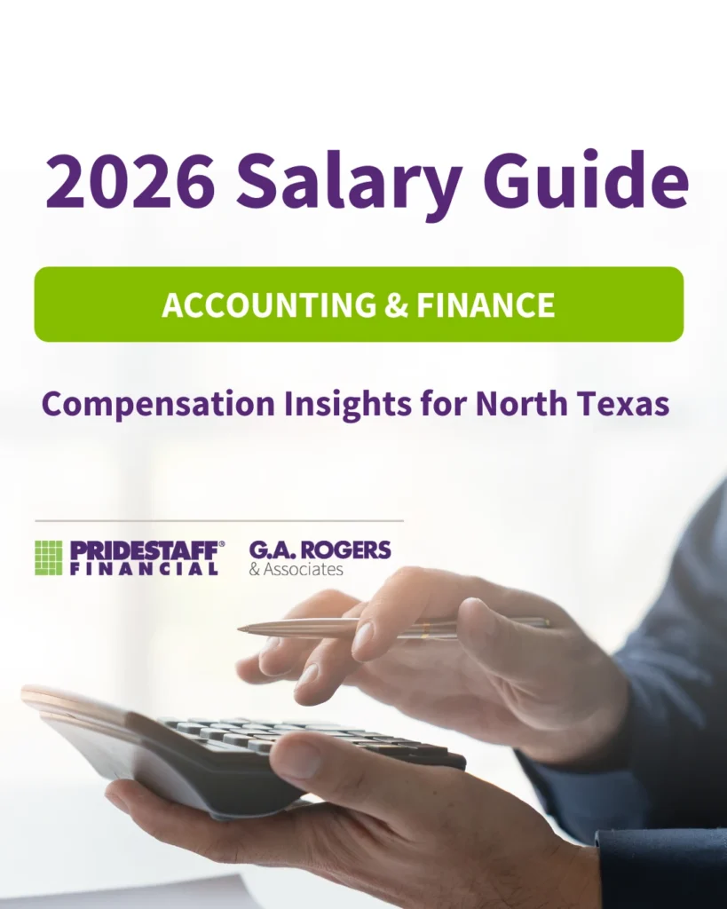 2026 Salary Guide for Accounting and Finance - Compensation Insights for North Texas by PrideStaff Financial and G.A. Rogers