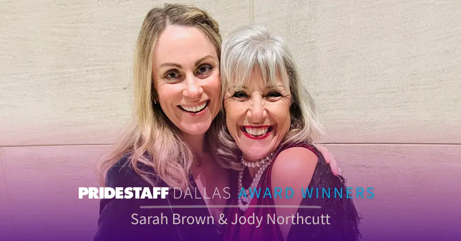 Sarah Brown and Jody Northcutt, PrideStaff Dallas 2026 Annual Conference award winners, smiling at the awards ceremony.