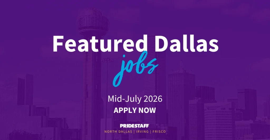 Featured Dallas Jobs Mid-July 2026 - Apply Now - PrideStaff Dallas with Dallas skyline background