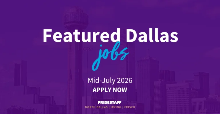 Featured Dallas Jobs Mid-July 2026 - Apply Now - PrideStaff Dallas with Dallas skyline background