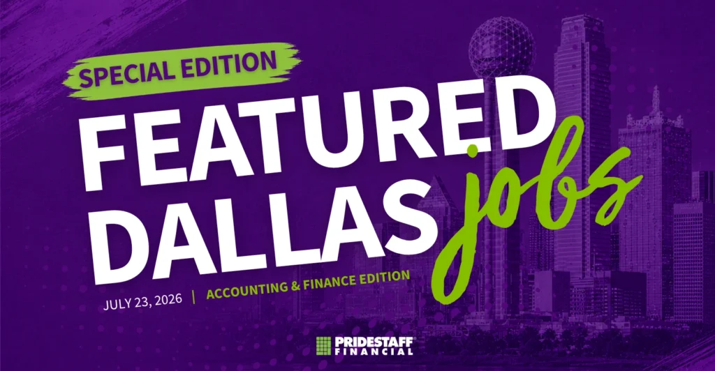 Featured Dallas accounting and finance jobs special edition - July 2026 - PrideStaff Financial with Dallas skyline
