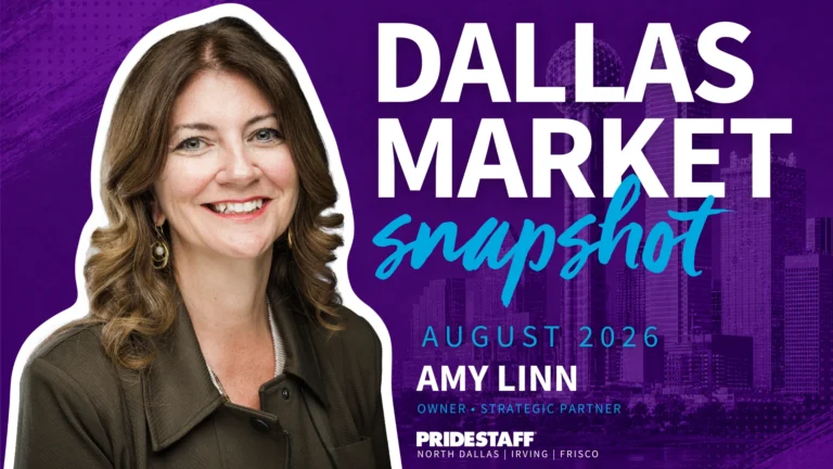 Dallas-Fort Worth Dallas Market Snapshot August 2026 by Amy Linn, PrideStaff Strategic Partner, Dallas skyline background